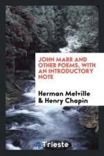 John Marr and Other Poems, with an Introductory Note
