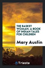 Basket Woman; A Book of Indian Tales for Children