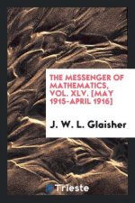 Messenger of Mathematics, Vol. XLV. [may 1915-April 1916]
