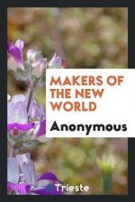 Makers of the New World