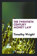 Twentieth Century Money Law