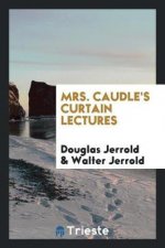 Mrs. Caudle's Curtain Lectures