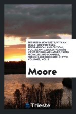 British Novelists; With an Essay; And Prefaces, Biographical and Critical, Vol. XXXIV