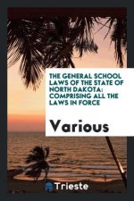 General School Laws of the State of North Dakota