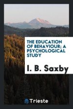 Education of Behaviour; A Psychological Study