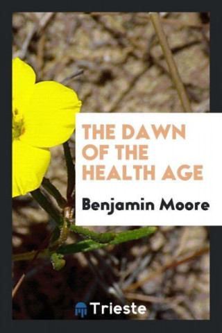 Dawn of the Health Age