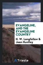 Evangeline, and the Evangeline Country