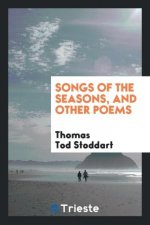 Songs of the Seasons, and Other Poems