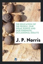 Education of the People, Our Weak Points and Our Strength, Occasional Essays