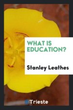 What Is Education?