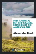 Miss America; Pen and Camera Sketches of the American Girl
