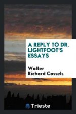 Reply to Dr. Lightfoot's Essays