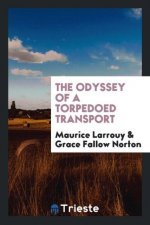 Odyssey of a Torpedoed Transport