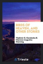 Birds of Heaven, and Other Stories
