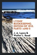Lyons' Bookkeeping. Edition of 1913. Parts I and II