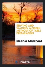 Serving and Waiting; Modern Methods of Table Preparation