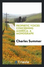 Prophetic Voices Concerning America