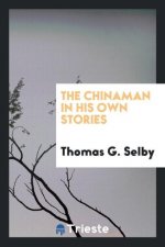 Chinaman in His Own Stories