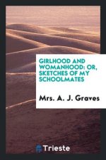 Girlhood and Womanhood