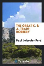 Great K. & A. Train-Robbery