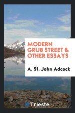 Modern Grub Street & Other Essays