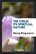 Child; Its Spiritual Nature
