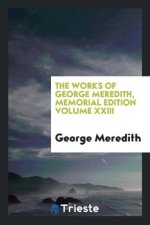 Works of George Meredith, Memorial Edition Volume XXIII