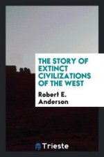 Story of Extinct Civilizations of the West