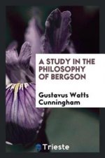 Study in the Philosophy of Bergson