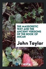 Massoretic Text and the Ancient Versions of the Book of Micah