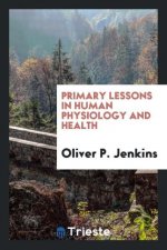 Primary Lessons in Human Physiology and Health