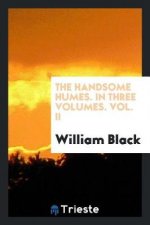 Handsome Humes. in Three Volumes. Vol. II