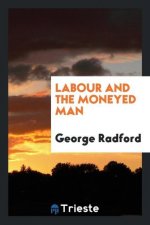 Labour and the Moneyed Man