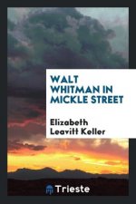 Walt Whitman in Mickle Street