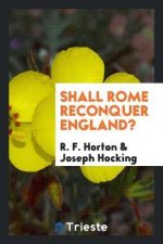 Shall Rome Reconquer England?