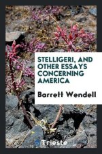 Stelligeri, and Other Essays Concerning America