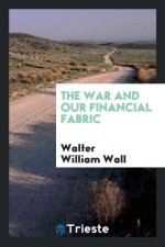 War and Our Financial Fabric
