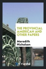 Provincial American and Other Papers