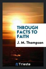 Through Facts to Faith