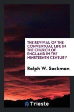 Revival of the Conventual Life in the Church of England in the Nineteenth Century