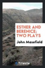 Esther and Berenice; Two Plays
