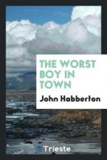 Worst Boy in Town
