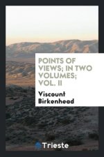 Points of Views; In Two Volumes; Vol. II