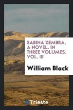 Sabina Zembra. a Novel. in Three Volumes. Vol. III