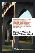 History of Cumulative Voting and Minority Representation in Illinois, 1870-1919. University of Illinois Studies in Social Sciences. Vol. VIII. March,
