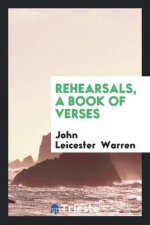 Rehearsals, a Book of Verses
