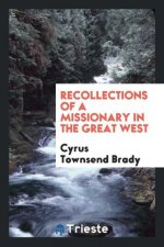 Recollections of a Missionary in the Great West
