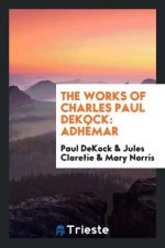 Works of Charles Paul Dekock