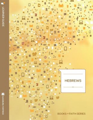 Hebrews Learner Guide; Books of Faith Series