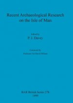 Recent Archaeological Research on the Isle of Man